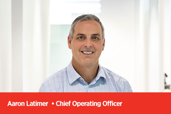 Aaron Latimer, Chief Operating Officer